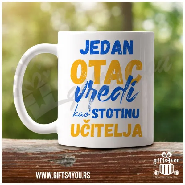 Jedan otac vredi kao stotinu učitelja poklon šolja