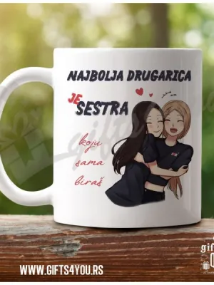 Najvolja drugarica je sestra poklon šolja