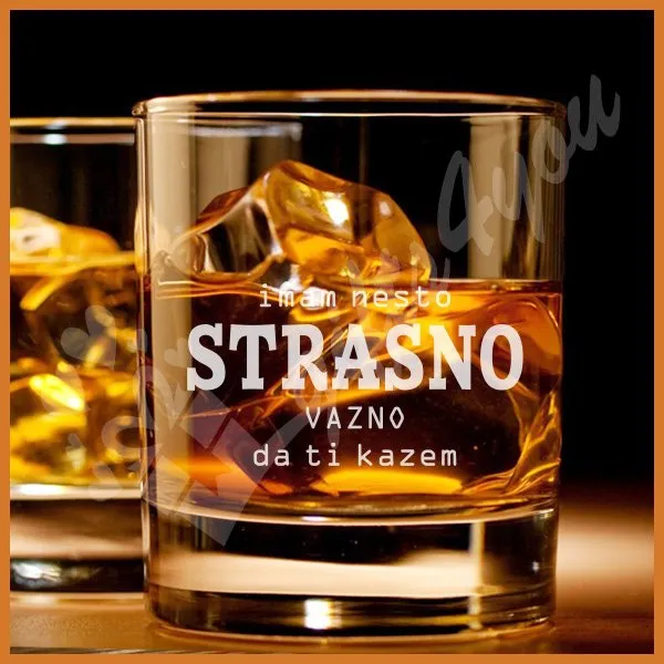 Proizvod Imam nešto strašno važno da ti kažem čaše za viski Slika