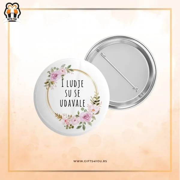 Proizvod Bedž - Luđe se udavale Slika