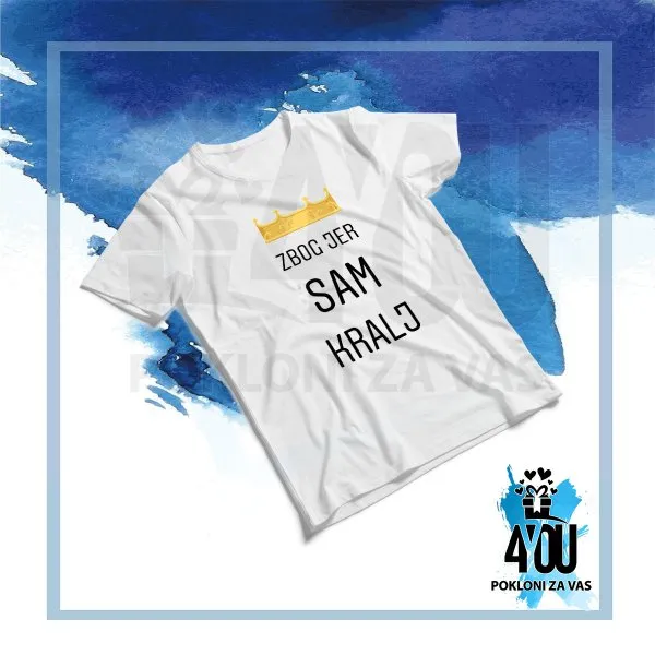 Proizvod Zbog jer sam kralj majica Slika