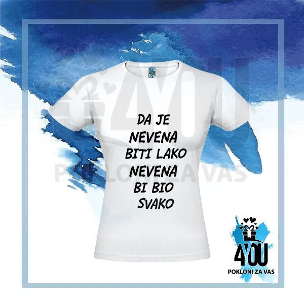 Proizvod Da je Nevena biti lako Nevena bi bio svako majica Slika